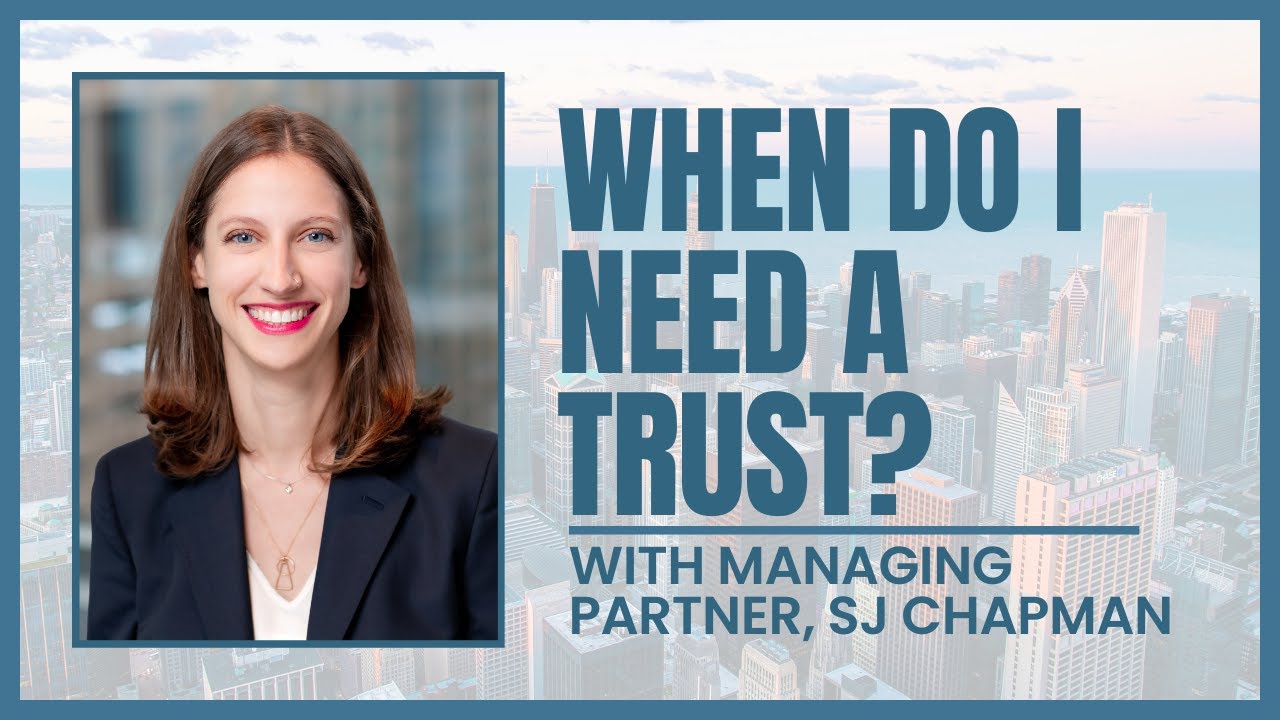 When do I need a trust?